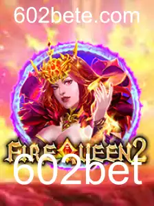 Descubra o Fascínio de FireQueen2: Um Mergulho no Mundo da Diversão com 602bet